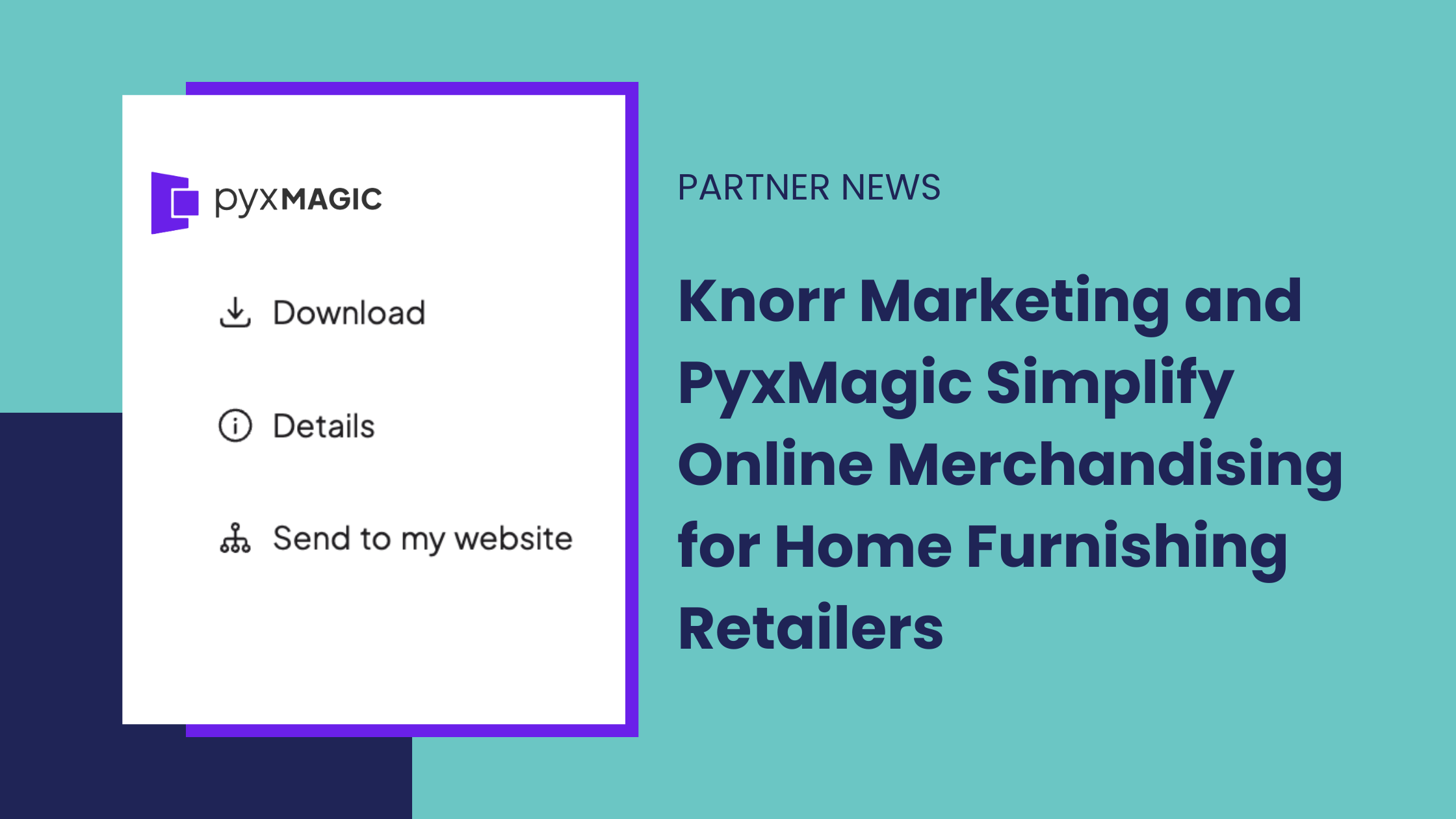 Infographic announcing Knorr & PyxMagic partnership, showing the connector User Interface to share PyxMagic AI photography directly to the customer website.